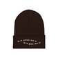 Comes & Goes Embroidered Beanie