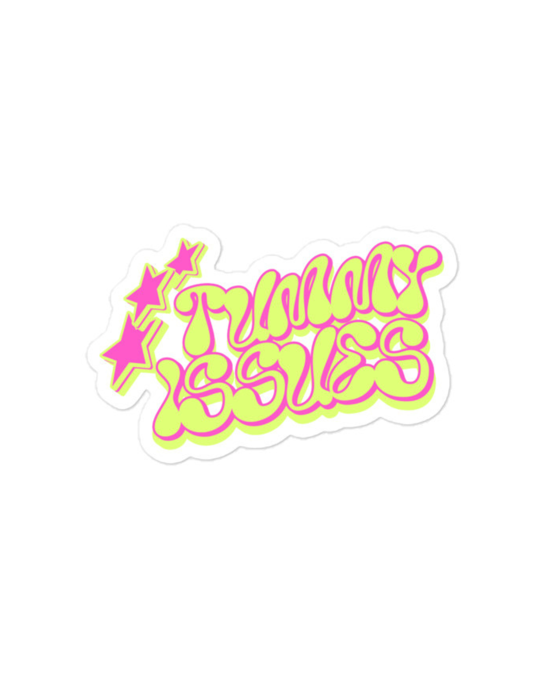 Tummy Issues Sticker