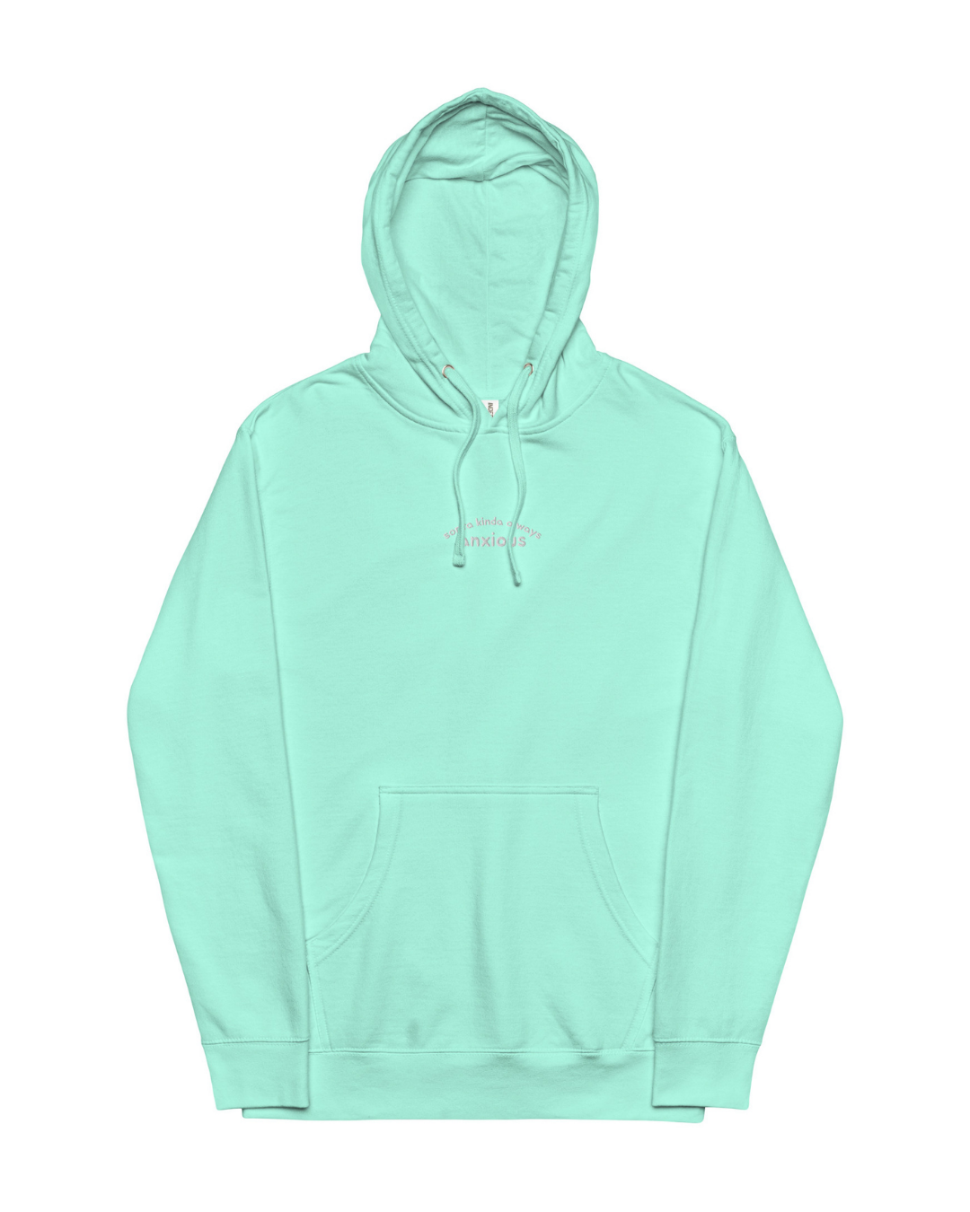 Sorta Kinda Always Anxious Hoodie