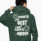 Best That Could Happen Hoodie