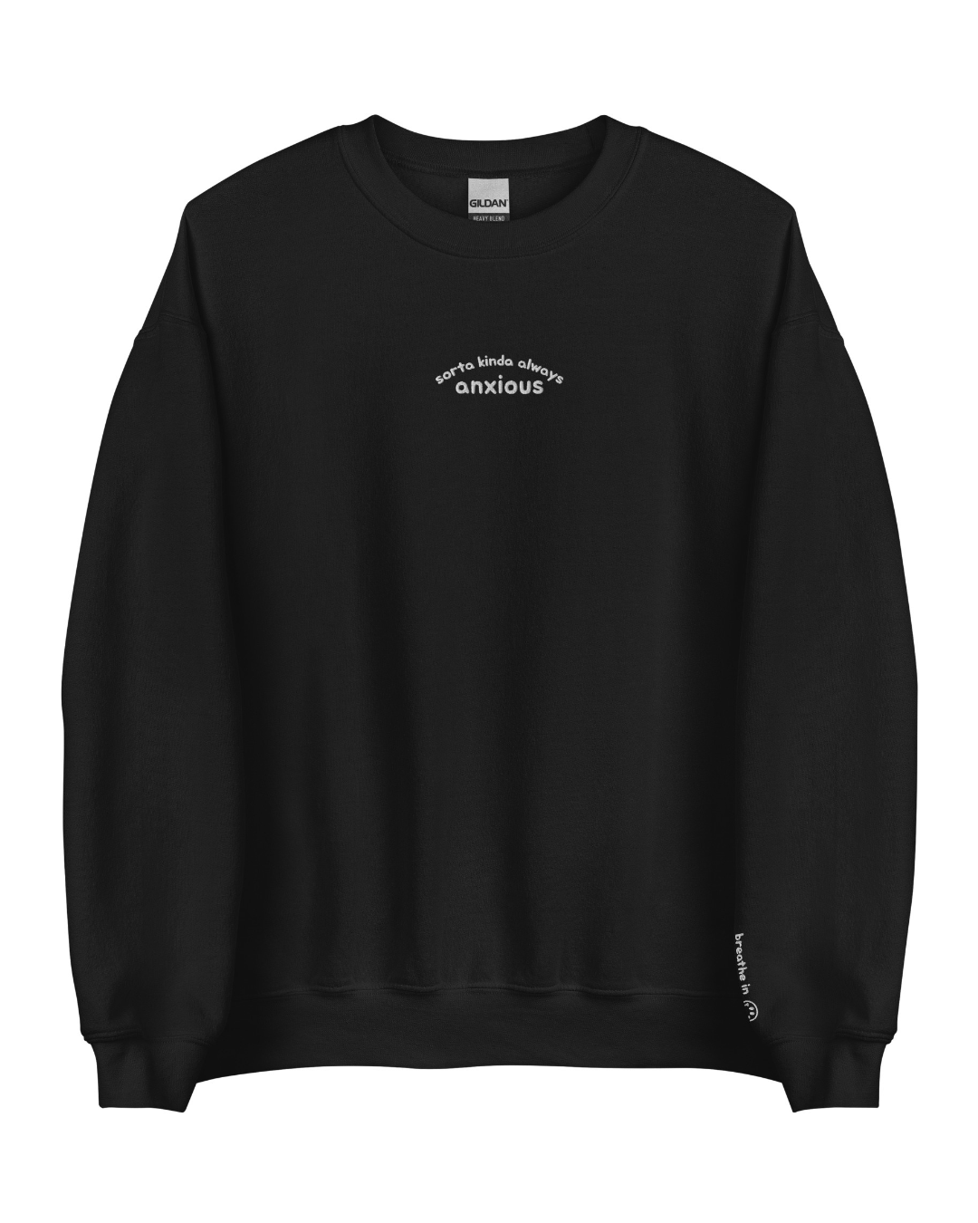 Sorta Kinda Always Anxious Crew Neck Sweatshirt