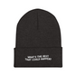 The Best That Could Happen Cuffed Embroidered Beanie