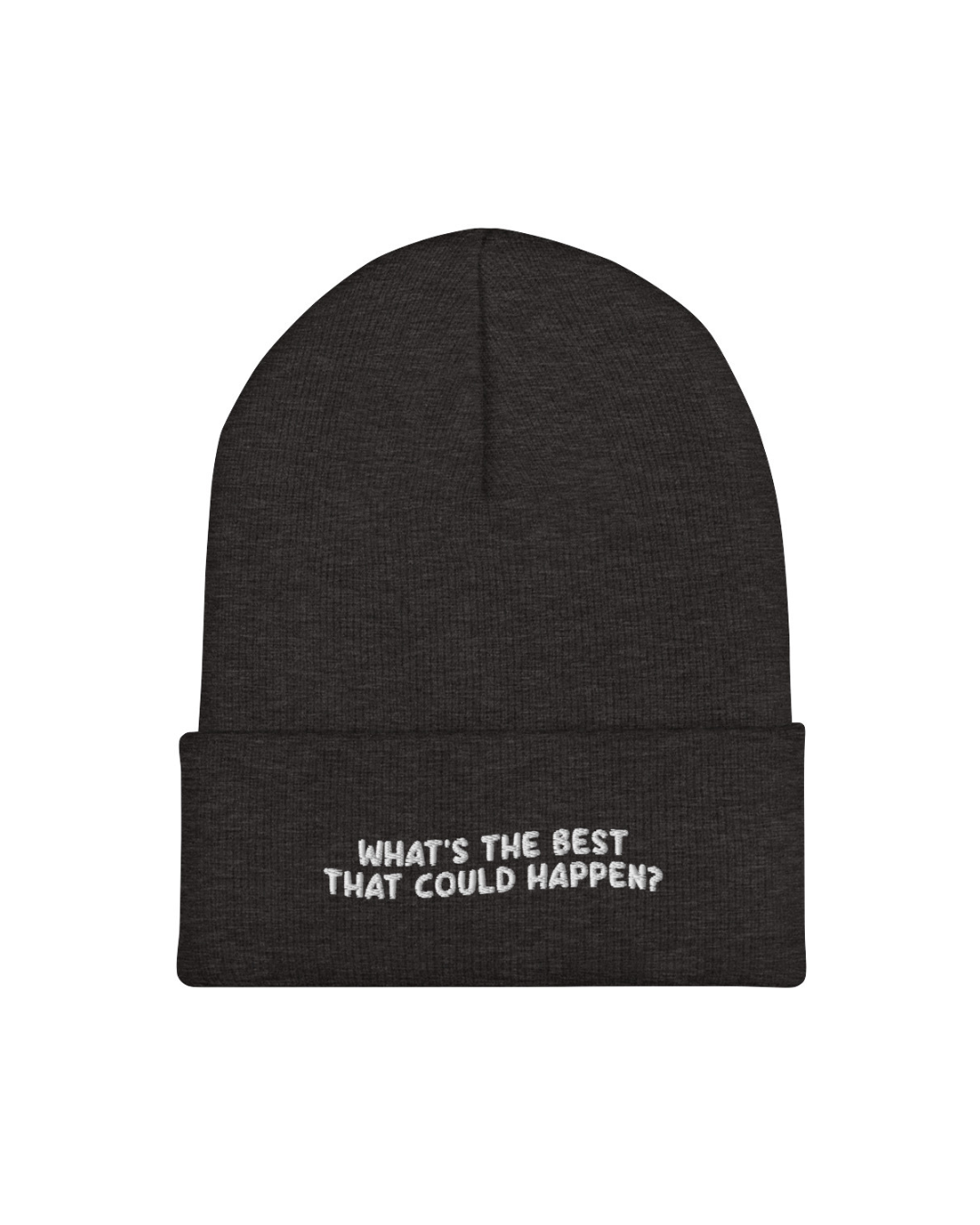 The Best That Could Happen Cuffed Embroidered Beanie