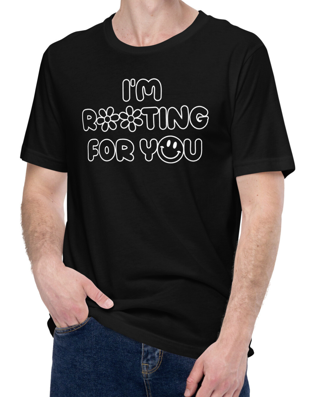 I'm Rooting For You T-Shirt