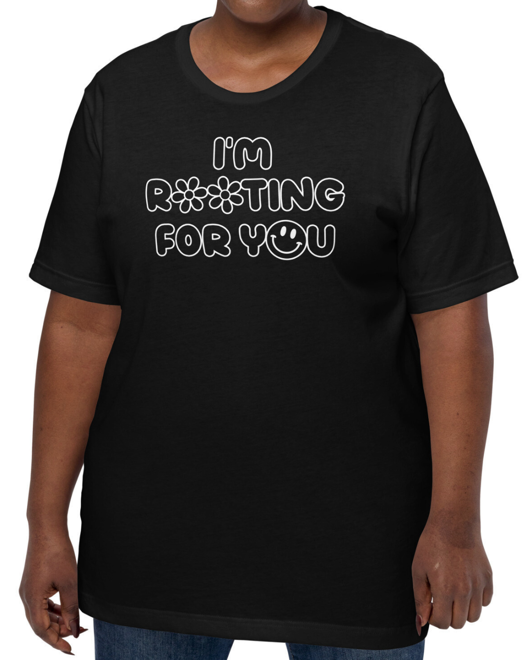 I'm Rooting For You T-Shirt