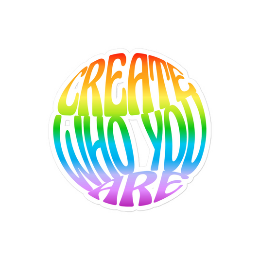 Create Who You Are Sticker