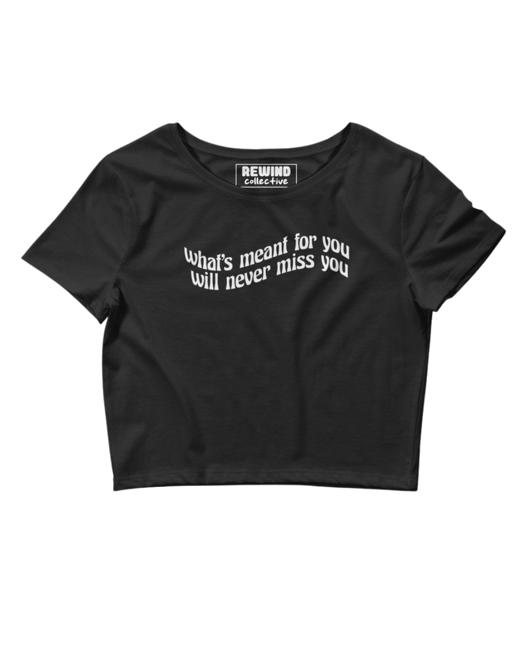 What's Meant For You Crop Tee